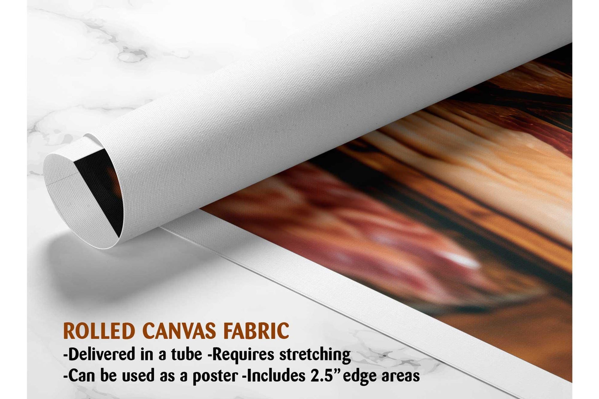 The image is a rolled canvas fabric, which is a type of canvas material used for creating posters or wall art. It is described as a tube-delivered fabric, which means it is delivered in a tube and requires stretching before use. It can be used as a poster with a 2.5" edge area.